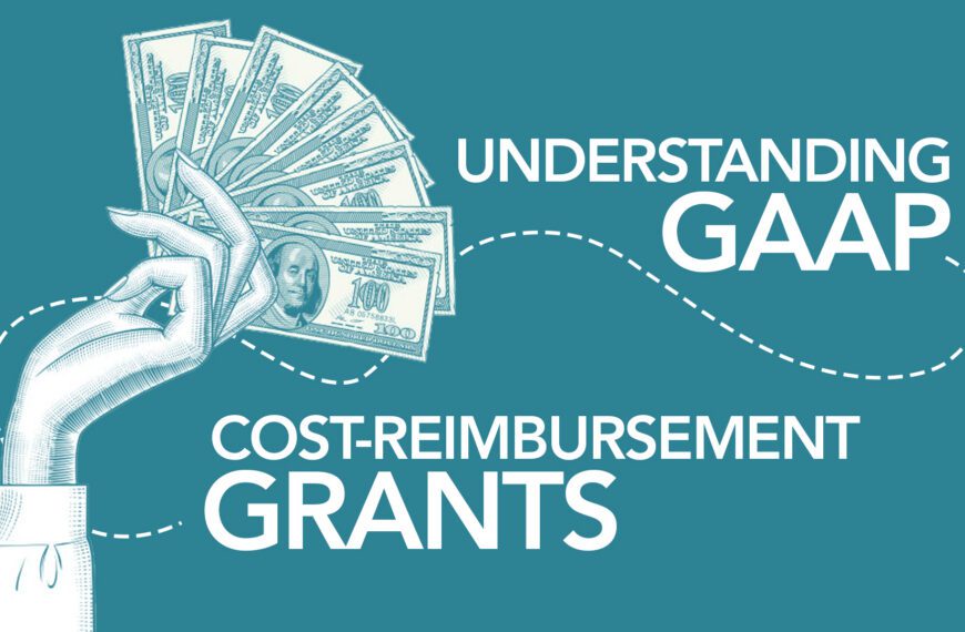 Understanding Gaap For Cost Reimbursement Grants