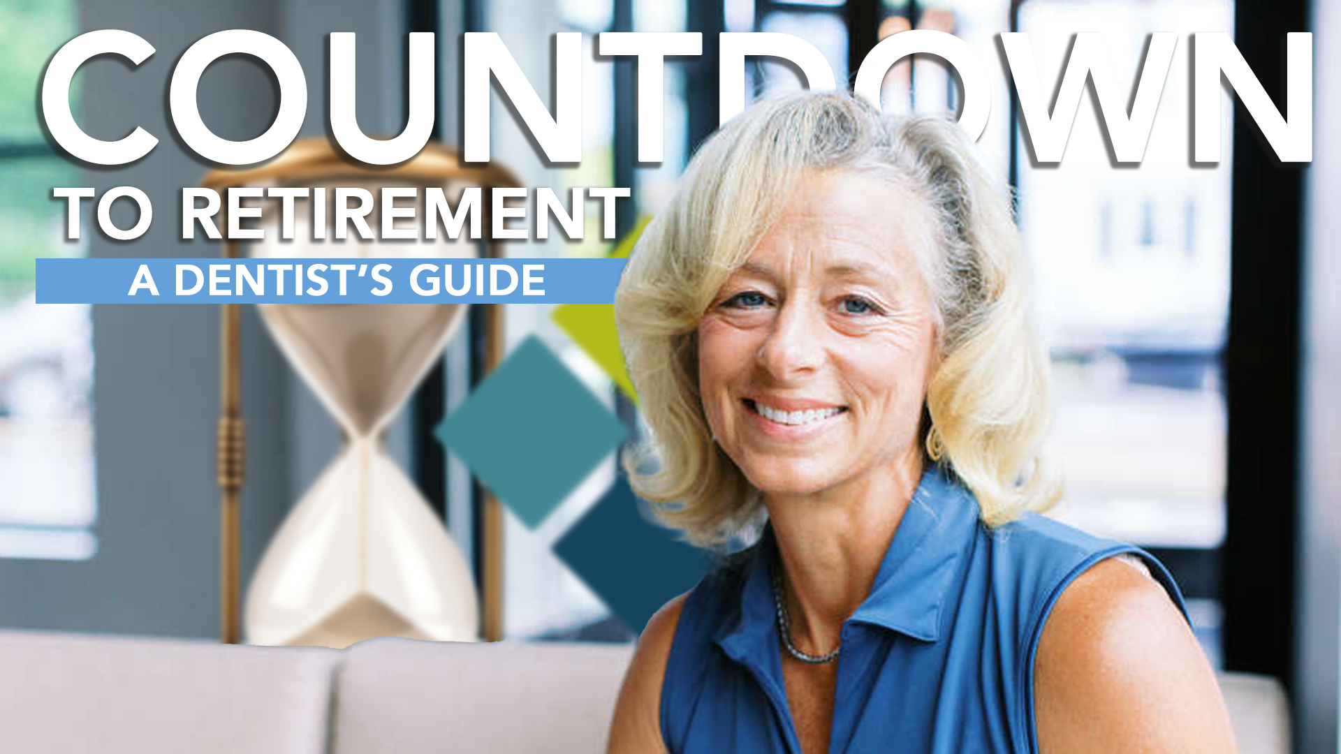 Countdown To Retirement A Dentists Guide